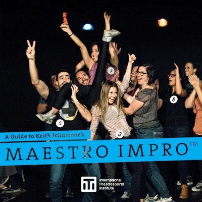 Book cover for A Guide to Keith Johnstone's Maestro Impro(TM)