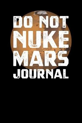 Book cover for Do Not Nuke Mars Journal