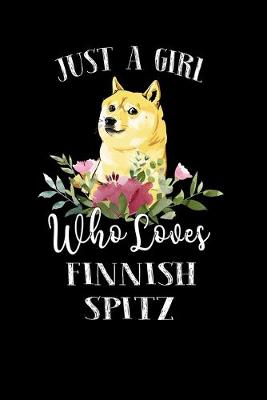 Book cover for Just a Girl Who Loves Finnish Spitz