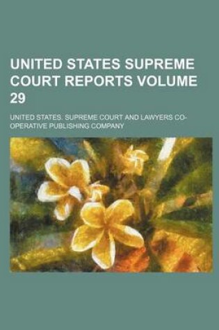 Cover of United States Supreme Court Reports Volume 29