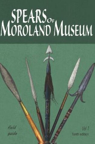 Cover of Spears of Moroland Museum Tenth Edition Volume # 01