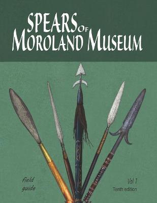 Book cover for Spears of Moroland Museum Tenth Edition Volume # 01