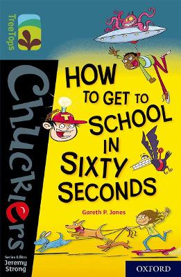 Cover of Oxford Reading Tree TreeTops Chucklers: Oxford Level 19: How to Get to School in 60 Seconds