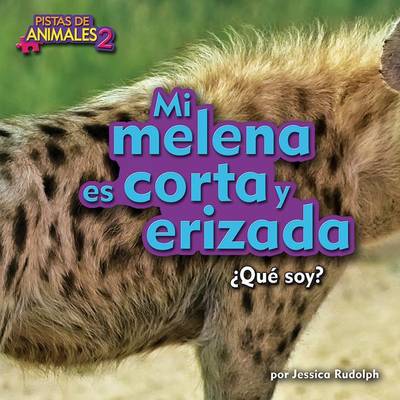 Book cover for Mi Melena Es Corta E Hirsuta (My Mane Is Short and Spotted)