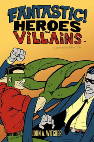 Cover of Fantastic Heroes and Villains