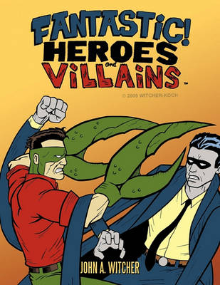 Book cover for Fantastic Heroes and Villains