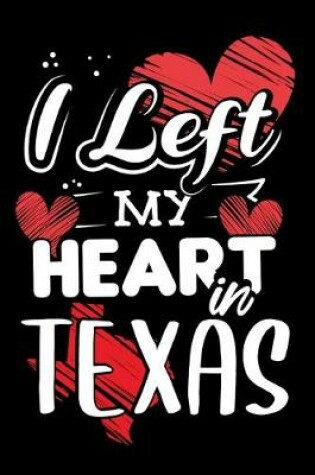 Cover of I Left My Heart in Texas