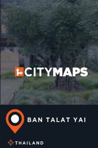 Cover of City Maps Ban Talat Yai Thailand