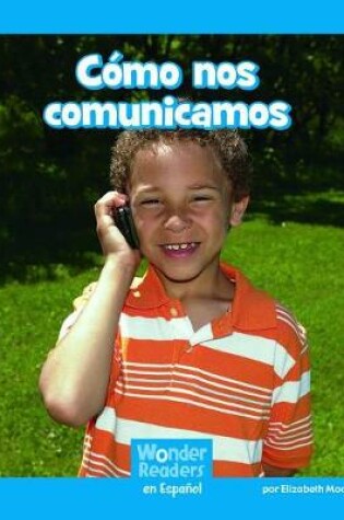 Cover of Cómo Nos Comunicamos