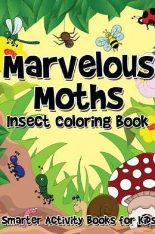 Cover of Marvelous Moths Insect Coloring Book