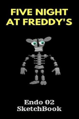 Cover of Endo 02 Sketchbook Five Nights at Freddy's