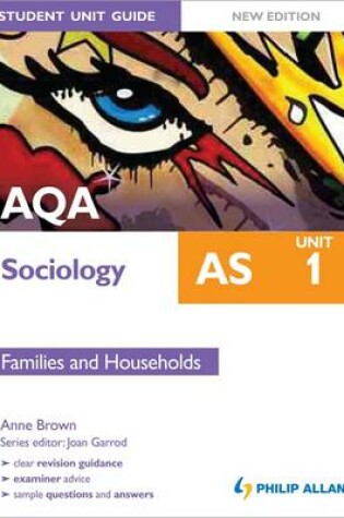 Cover of AQA AS Sociology Student Unit Guide: Unit 1 Families and Households