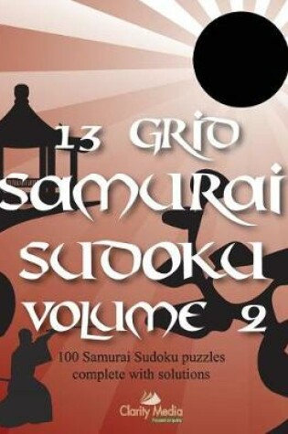 Cover of 13 Grid Samurai Sudoku Volume 2