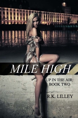 Mile High by R K Lilley