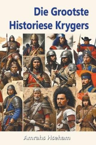 Cover of Die Grootste Historiese Krygers