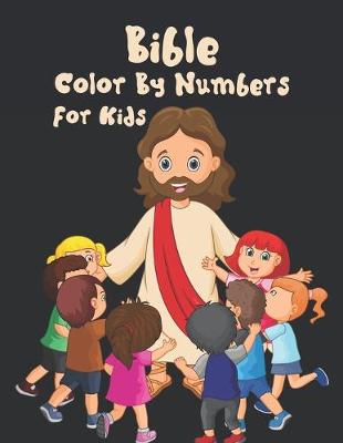 Book cover for Bible Color By Numbers For Kids