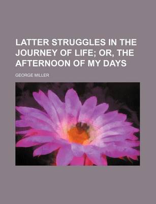 Book cover for Latter Struggles in the Journey of Life