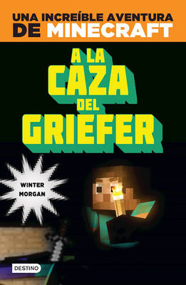 Book cover for Minecraft: a la Caza del Griefer