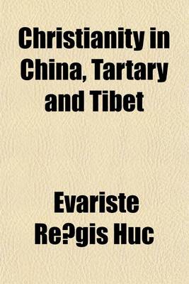 Book cover for Christianity in China, Tartary and Tibet