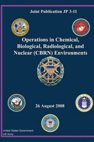 Cover of Joint Publication JP 3-11 Operations in Chemical, Biological, Radiological, and Nuclear (CBRN) Environments 26 August 2008