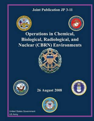 Book cover for Joint Publication JP 3-11 Operations in Chemical, Biological, Radiological, and Nuclear (CBRN) Environments 26 August 2008