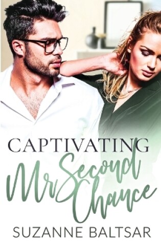 Cover of Captivating Mr. Second Chance
