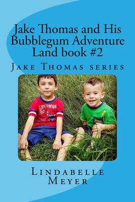 Book cover for Jake Thomas and the Bubblegum Adventure Land