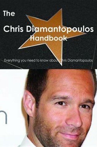 Cover of The Chris Diamantopoulos Handbook - Everything You Need to Know about Chris Diamantopoulos