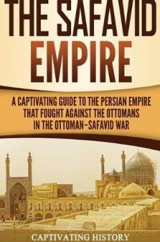 Cover of The Safavid Empire