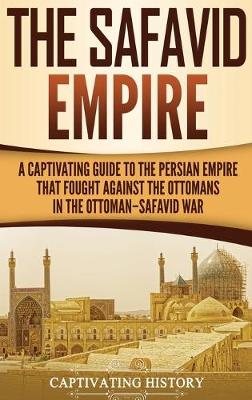 Book cover for The Safavid Empire