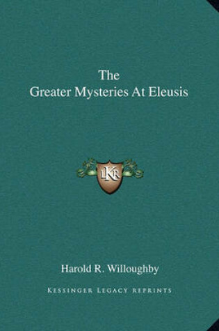Cover of The Greater Mysteries at Eleusis