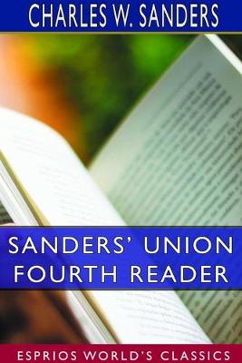 Book cover for Sanders' Union Fourth Reader (Esprios Classics)