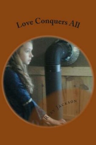 Cover of Love Conquers All