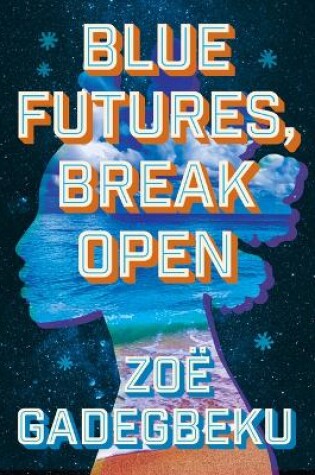 Cover of Blue Futures, Break Open