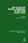 Book cover for An Atlas of Rural Protest in Britain 1548-1900