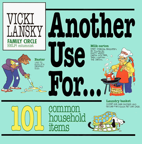 Book cover for Another Use For-- 101 Common Household Items