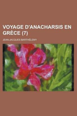 Cover of Voyage D'Anacharsis En Grece (7 )