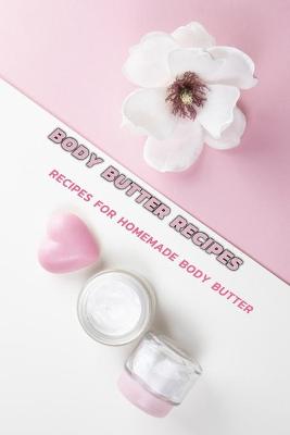 Book cover for Body Butters Recipes