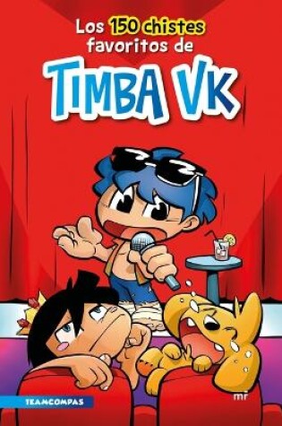 Cover of Los 150 Chistes Favoritos de Timba Vk / Timba Vk's 150 Favorite Jokes