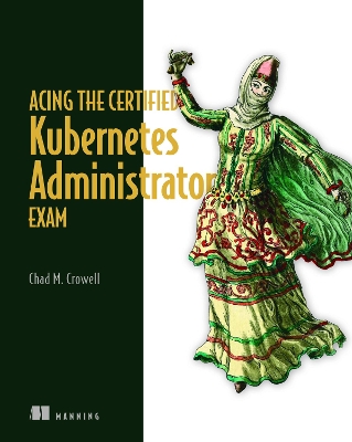 Cover of Acing the Certified Kubernetes Administrator Exam