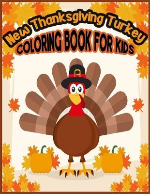 Book cover for New Thanksgiving Turkey COLORING BOOK FOR KIDS