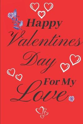 Book cover for Happy Valentines Day For My Love
