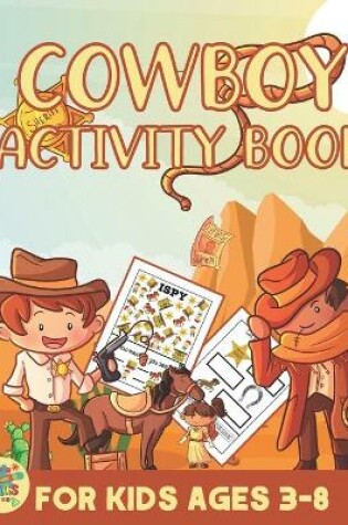 Cover of Cowboy activity book for kids ages 3-8