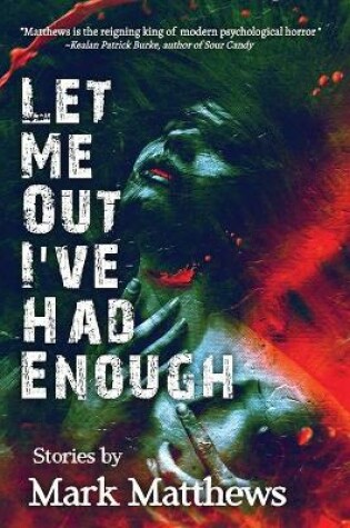 Cover of Let Me Out I've Had Enough