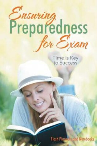 Cover of Ensuring Preparedness for Exam Time Is Key to Success