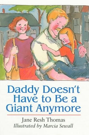 Cover of Daddy Doesn't Have to be a Giant Anymore