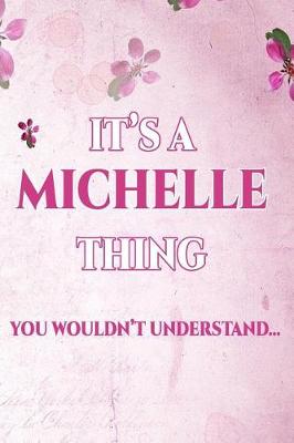 Book cover for It's a Michelle Thing You Wouldn't Understand