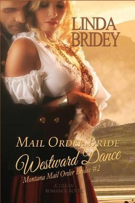 Cover of Mail Order Bride - Westward Dance (Montana Mail Order Brides