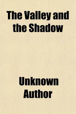 Book cover for The Valley and the Shadow; # the Experience. #