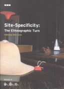 Book cover for Site-specificity: the Ethnographic Turn: De-, Dis-, Ex-, Volume 4